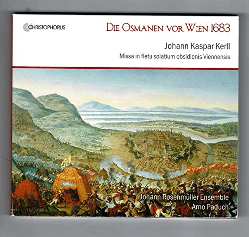 Kerll: Die Osmanen vor Wien 1683