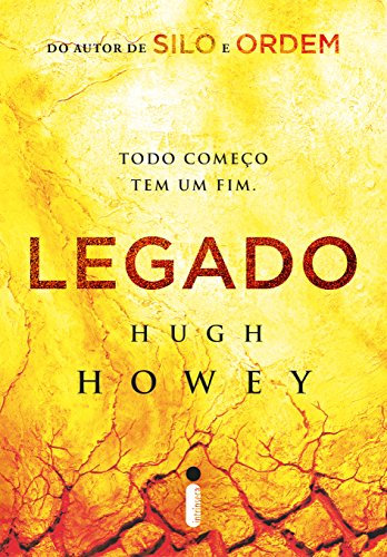 Legado: O aguardado desfecho da trilogia que deu origem à série Silo, superprodução de sucesso da Apple TV+ (Trilogia Silo) (Portuguese Edition)