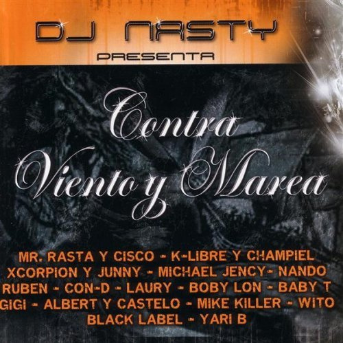 DJ Nasty Presenta Contra Viento Y Marea