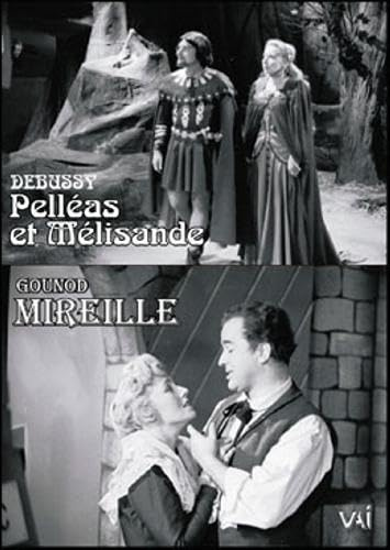 GOUNOD: MIREILLE (Abridged),DEBUSSY: PELLEAS ET MELISANDE (Act Two)