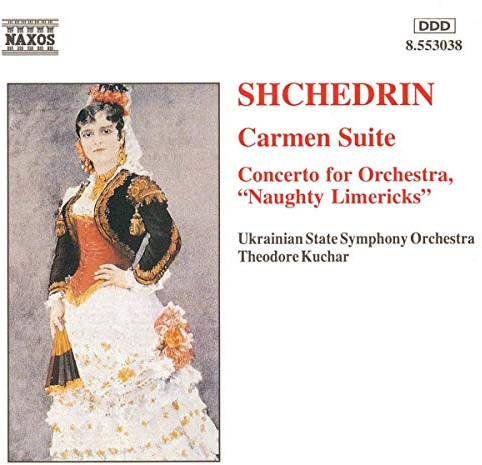 Shchedrin: Carmen Suite / Concerto for Orchestra Naughty Limericks