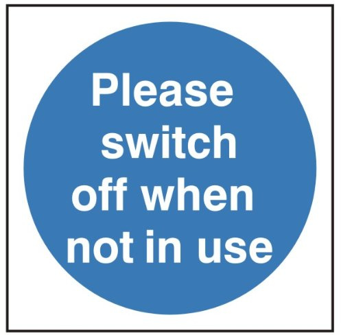 Please Switch Off When Not In Use Sign 100mm x 100mm - Rigid Plastic