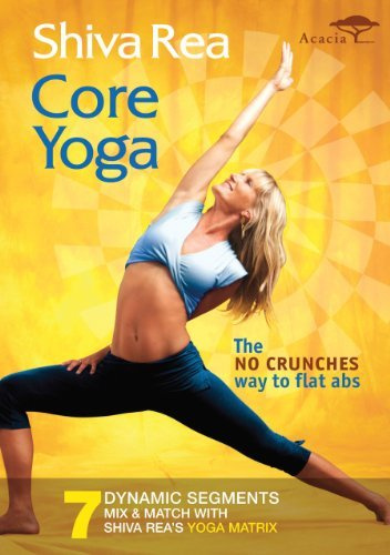 Shiva Rea: Core Yoga by Shiva Rea