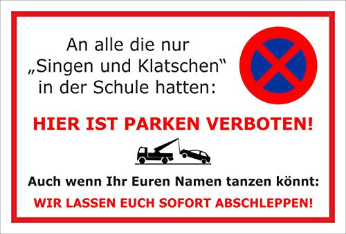 Melis-Folienwerkstatt Parken verboten Schild – Singen und Klatschen in der Schule - Namen tanzen könnt – 60x40 cm – 3mm Aluverbund – Verschiedene Größen und Materialien – Mit Bohrlöchern