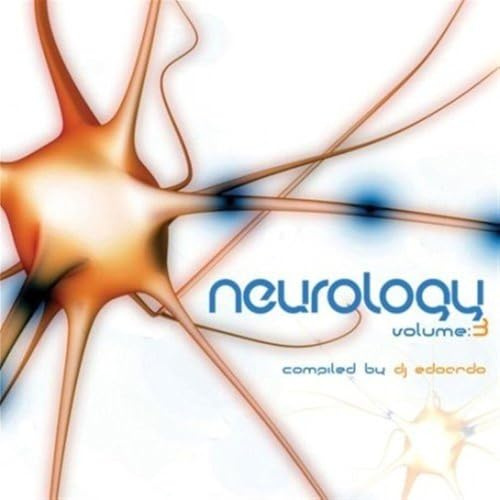 Vol. 3-Neurology Compiled By DJ Edoardo / Various