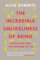 The Incredible Unlikeliness of Being: Evolution and the Making of Us (English Edition)