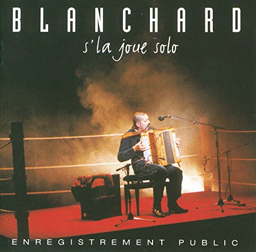 Blanchard S'la Joue Solo