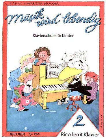 MUSIK WIRD LEBENDIG - RICO LERNT KLAVIER 2 PIANO