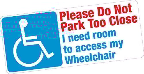 Do Not Park Too Close Wheelchair Access Disabled Blue Badge Vinyl Car Sticker
