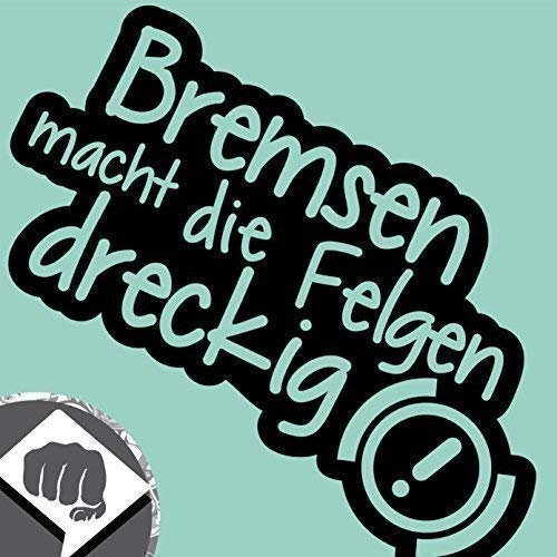 DBSPNCR Bremsen Macht DIE Felgen Dreckig Sticker Bomb Aufkleber Decal OEM Dub (innenklebend, Schwarz)
