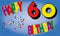60 Jahre Happy Birthday GEBURTSTAG Fahne 1,50 x 0,90m Flagge Fahnen mit 2 Ösen