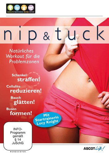 Nip & Tuck - Natürliches Workout für die Problemzonen