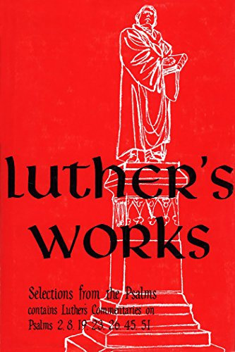 Luther's Works, Vol. 12: Selected Psalms I (Luther's Works (Concordia)) (English Edition)