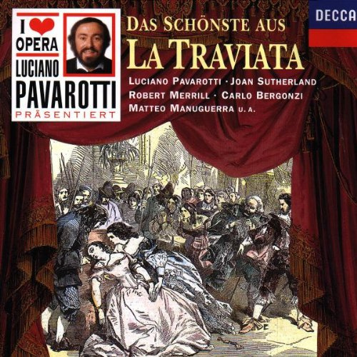 I Love Opera (Luciano Pavarotti präsentiert) - Das Schönste aus La Traviata