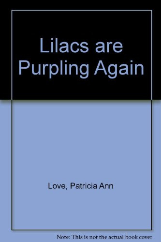 Lilacs are Purpling Again