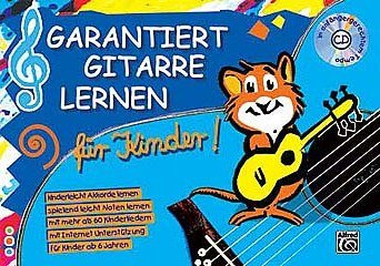 Verlag Alfred Music Publishing GmbH GARANTIERT Gitarre Lernen Fuer Kinder - arrangiert für Gitarre - mit CD [Noten/Sheetmusic]
