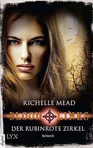Bloodlines - Der rubinrote Zirkel (Bloodlines-Reihe 6)