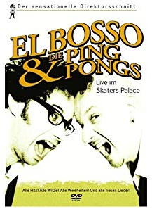 El Bosso und die Ping-Pongs - Live im Skater's Palace