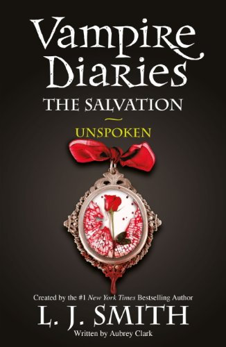 The Salvation: Unspoken: Book 12 (The Vampire Diaries: The Salvation) (English Edition)