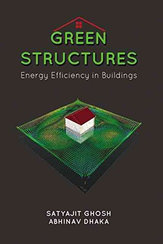 [(Green Structures : Energy Efficient Buildings)] [By (author) Satyajit Ghosh ] published on (October, 2015)