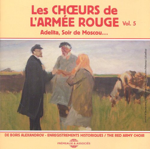 The Red Army Choir Vol.5 - Adelita, Soir De Moscou...