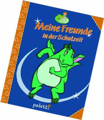Hexe Lilli Freundebuch Jungen - Meine Freunde in der Schulzeit