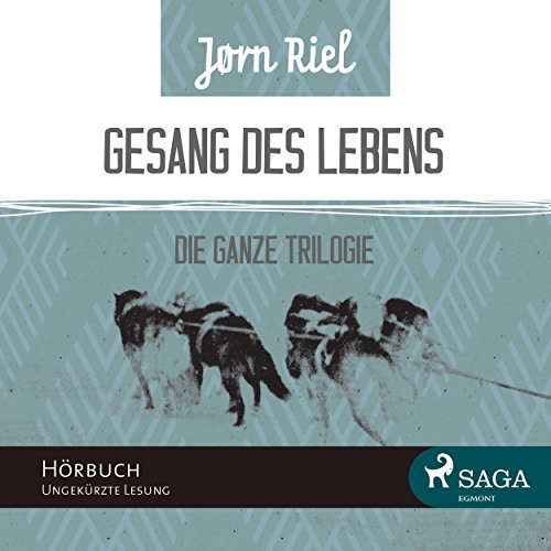 Gesang des Lebens: Die ganze Trilogie