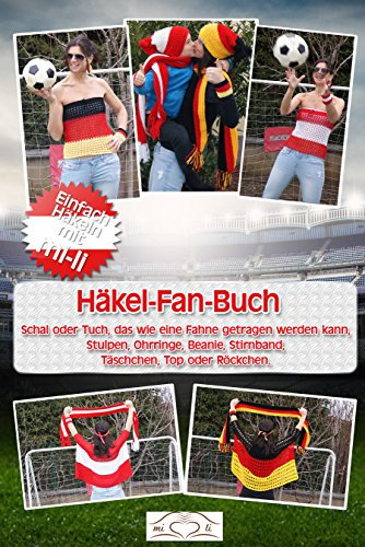 Häkel-Fan-Buch: Einfach häkeln mit mi-li