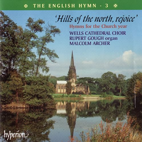The English Hymn, Vol. 3 - Hills of the north, rejoice - Hymns for the Church year