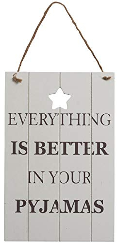 Everything Is Better In Your Pyjamas Wooden Sign