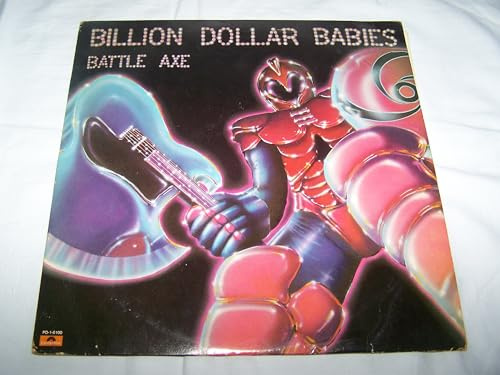Billion Dollar Babies: Battle Axe