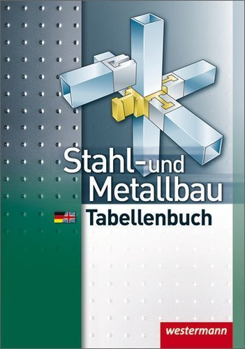 Stahl- und Metallbau Tabellenbuch: 4. Auflage. 2010 von Decker. Steffen (2010) Gebundene Ausgabe