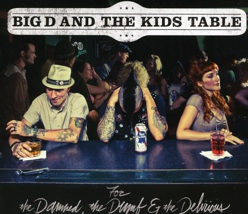 For The Damned, The Dumb And The Delirious