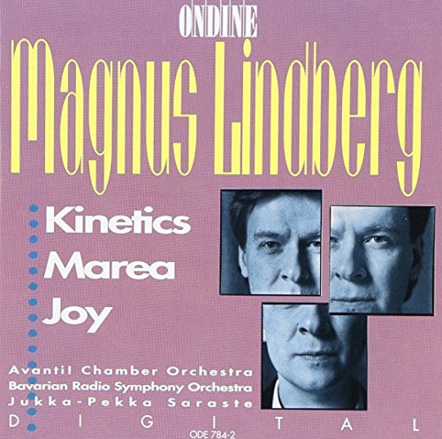 Magnus Lindberg: Kinetics (1988-89) / Marea (1989-90) / Joy (1989-90) - Jukka-Pekka Saraste