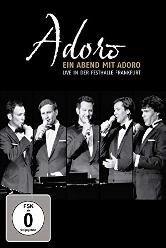 Ein Abend mit Adoro - Live in der Festhalle Frankfurt