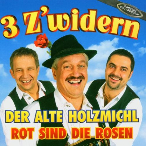 Der Alte Holzmichl/Rot Sind die Rosen