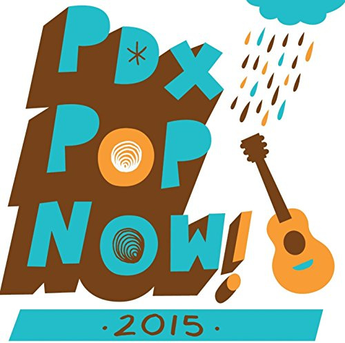 Pdx Pop Now! 2015 Compilation