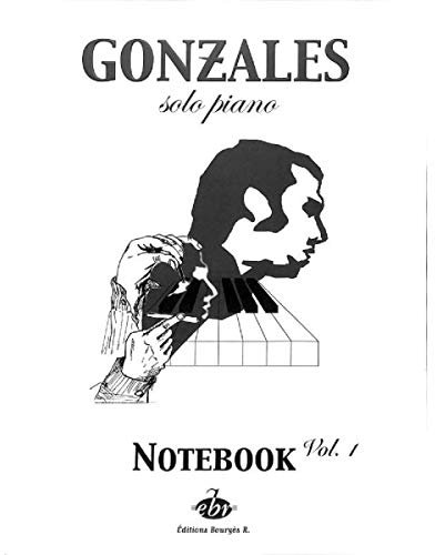 Gonzales: solo piano, Notebook vol.1 -- 9 Klavierstücke [Musiknoten]
