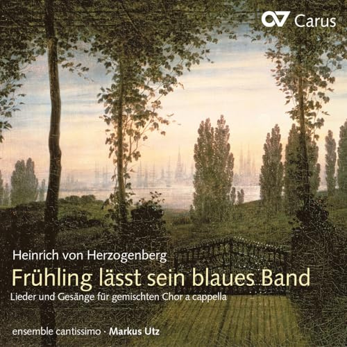 Herzogenberg: Frühling lässt sein blaues Band - Weltliche Chormusik, Vol. II