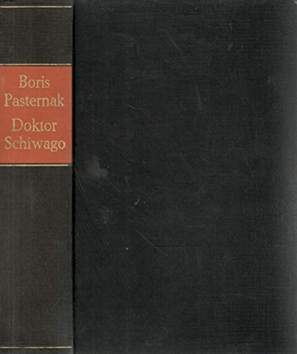 Doktor Schiwago : Roman. Boris Pasternak. [Aus d. russ. Ms. übertr. von Reinhold von Walter. Übertr. d. Gedichte d. Jurij Schiwago von Rolf-Dietrich Keil]