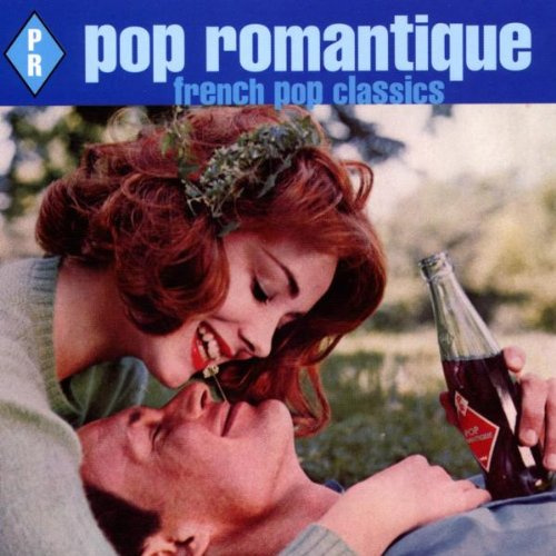 Pop Romantique - French Pop Classics