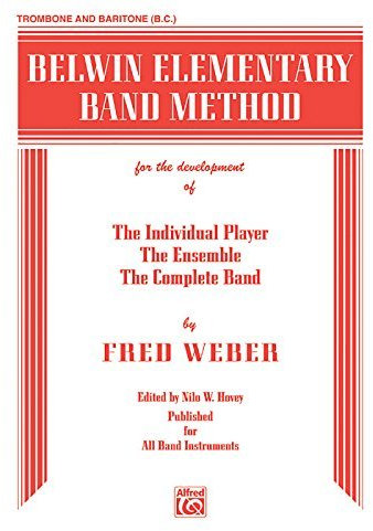 [(Belwin Elementary Band Method: Trombone (Bass Clef))] [Author: Fred Weber] published on (March, 1985)