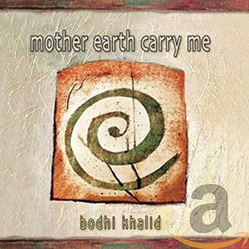 Mother Earth Carry Me