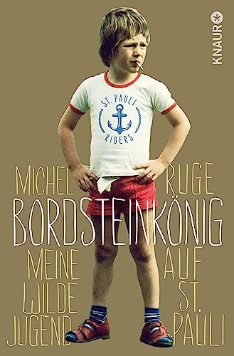 Bordsteinkönig: Meine wilde Jugend auf St. Pauli
