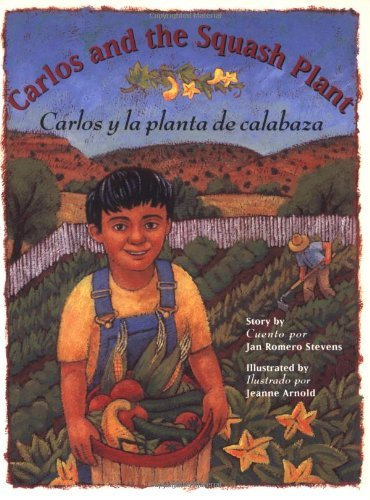 Carlos and the Squash Plant / Carlos y la planta de calabaza (Multilingual Edition)
