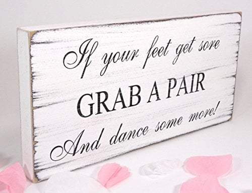 If your feet get sore - Flip Flops - Free Standing White Vintage Wedding Sign - Shabby but Chic