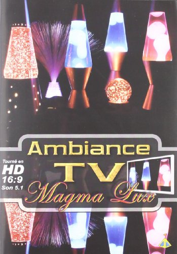 Ambiance TV : Magma LUX