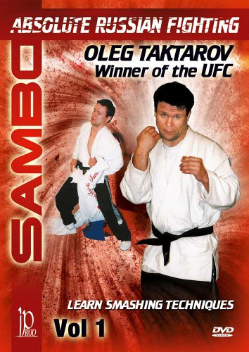 Sambo: Absolute Russian Fighting Smashing Techniques With Oleg: Volume 1