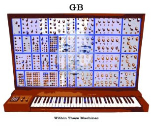 Within These Machines