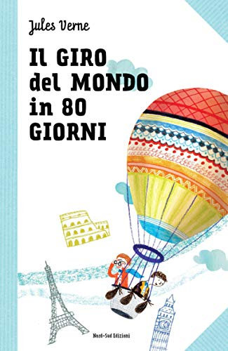 Il giro del mondo in 80 giorni: Le grandi storie per ragazzi